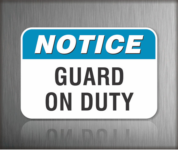 Notice Guard On Duty Sign