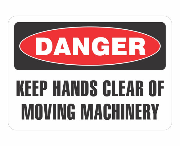 Danger Keep Hands Clear Moving Machinery