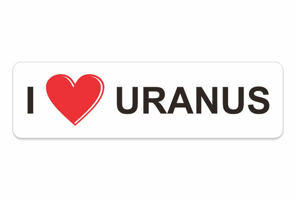 I Love Uranus Decal