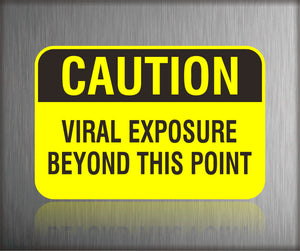 Viral Exposure Coronavirus Signs