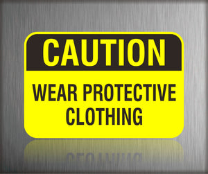 Safety Signs Wear Protective Clothing
