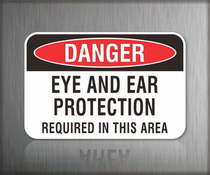 Danger Eye and Ear Protection Required Sign