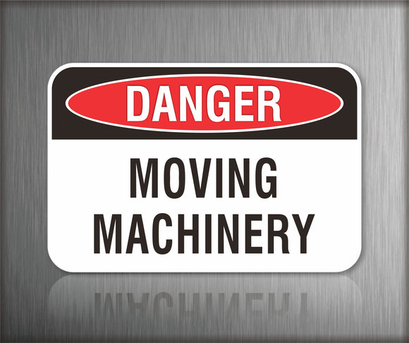 Danger Moving Machinery Sign