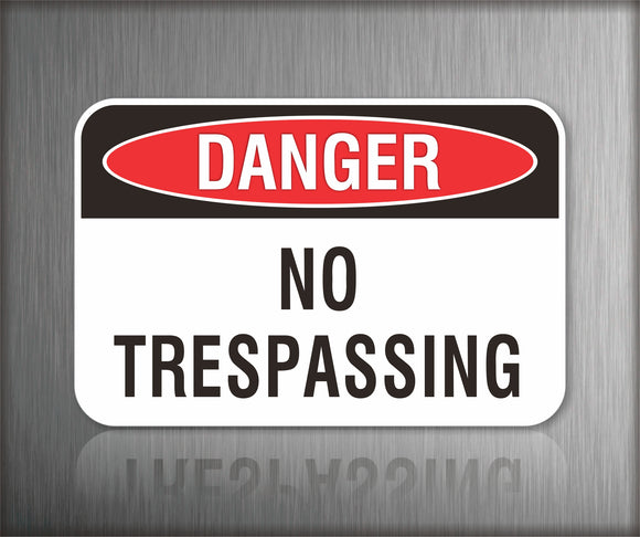 Danger No Trespassing Sign