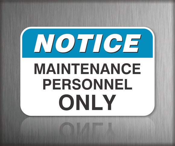 Notice Maintenance Personnel Only Sign