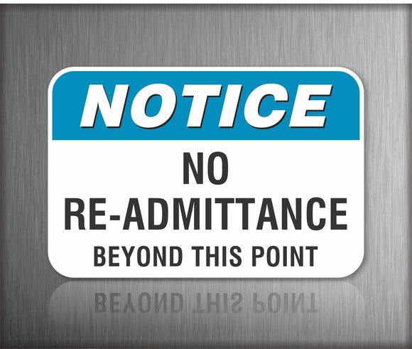 Notice No Re-Admittance Beyond This Point