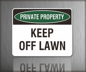 Private Property Keep Off Lawn