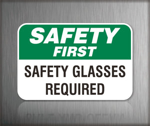 Safety First Signs Safety Glasses Required