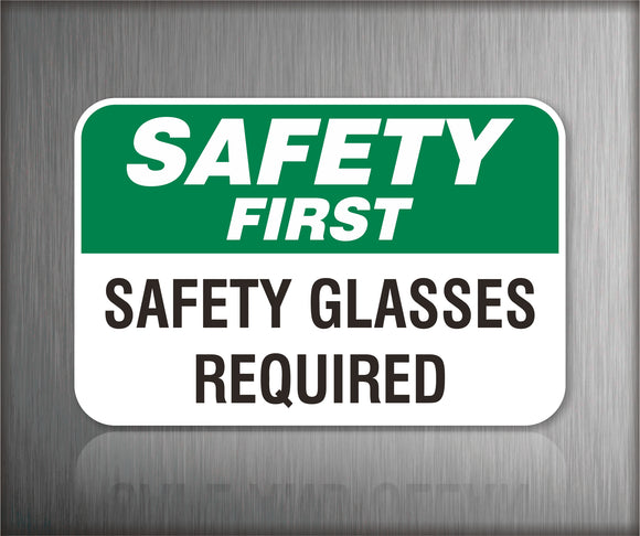 Safety First Signs Safety Glasses Required